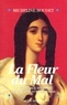 Micheline Boudet - La Fleur du mal - La véritable histoire de la dame aux camélias.