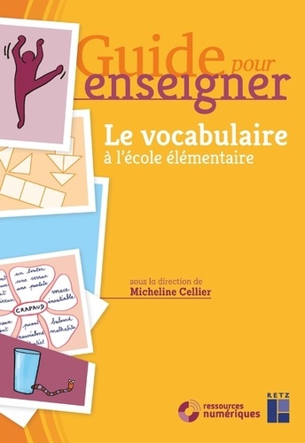 Guide Pour Enseigner Le Vocabulaire à Lécole De Micheline Cellier