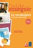 Micheline Cellier et Martine André - Guide pour enseigner le vocabulaire à l'école maternelle. 1 Cédérom