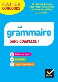 Micheline Cellier et Viviane Marzouk - Hatier concours - La grammaire sans complexe - Ed. 2023.