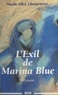 Micheline Charpentier-Morize - L'exil de Marina Blue.