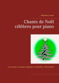 Micheline Cumant - Chants de Noël célèbres pour piano.