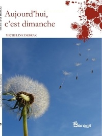 Micheline Debraz - Aujourd'hui, c'est dimanche..