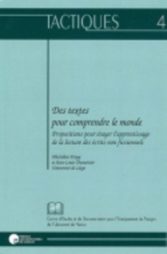 Micheline Dispy et Jean-Louis Dumortier - Des textes pour comprendre le monde - Propositions pour étayer l'apprentissage de la lecture des écrits non fictionnels.