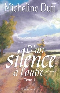 Micheline Duff - D'un silence a l'autre t 01.