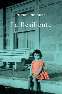Micheline Duff - La Résiliente.