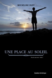 Micheline Duff - Une place au soleil - Pour les sans-voix - Volet 3.