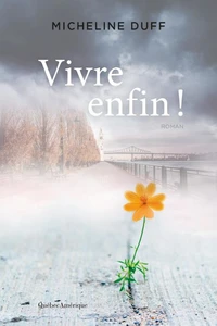 Vivre enfin !