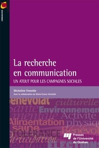 Micheline Frenette - La recherche en communication - Un atout pour les campagnes sociales.