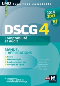 Micheline Friédérich et Georges Langlois - Comptabilité et audit DSCG 4 - Manuel et applications.