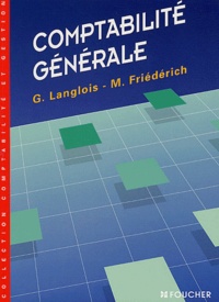 Micheline Friédérich et Georges Langlois - Comptabilite Generale.