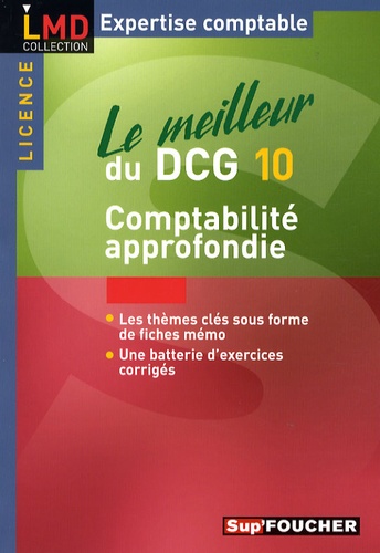 Micheline Friédérich et Georges Langlois - Le meilleur du DCG10 - Comptabilité approfondie.