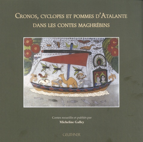 Cronos, cyclopes et pommes d'Atalante dans les contes maghrébins