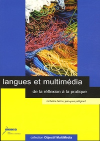 Micheline Hérino et Jean-Yves Petitgirard - Langues et multimédia - De la réflexion à la pratique. 1 Cédérom