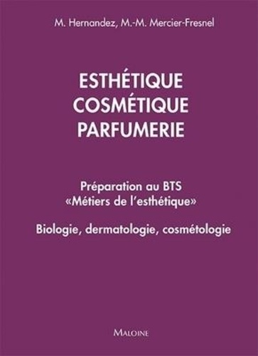 BTS "Métiers de l’esthétique". Biologie, dermatologie, cosmétologie