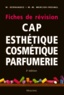 Micheline Hernandez et Marie-Madeleine Mercier-Fresnel - CAP d'esthétique cosmétique parfumerie - Fiches de révision.