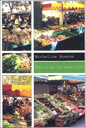 Micheline Huerne - Paroles de marchés.