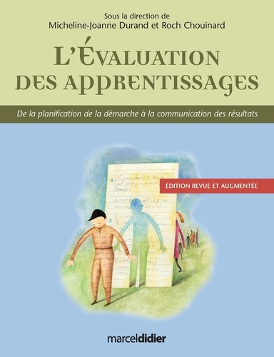 Micheline-Joanne Durand et Roch Chouinard - L'évaluation des apprentissages - De la planification de la démarche à la communication des résultats.
