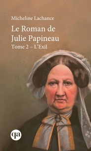 Micheline Lachance - Le Roman de Julie Papineau.