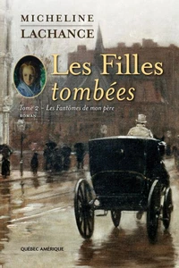 Les filles tombees v 02 les fantomes de mon pere
