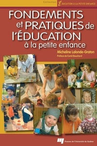Micheline Lalonde-Graton - Fondements et pratiques de l'éducation à la petite enfance.