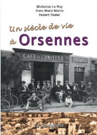 Un siècle de vie à Orsennes