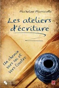 Les ateliers d'écriture, un chemin vers soi et vers l'autre