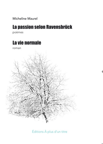 La passion selon Ravensbrück & La vie normale