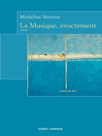 Micheline Morisset - La musique exactement.