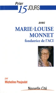 Prier 15 jours avec Marie-Louise Monnet