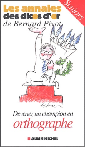 Micheline Sommant - Devenez un champion en orthographe - Seniors.