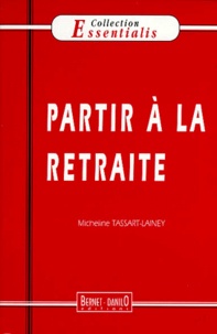 Micheline Tassart-Lainey - Partir à la retraite.