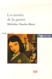Micheline Tondra-Marie - Les invités de la guerre.