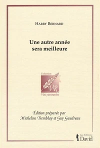 Harry Bernard, Une autre année sera meilleure