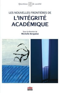Michelle Bergadaà - Les nouvelles frontières de l'intégrité académique.