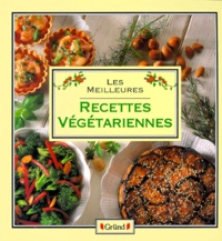 Michelle Berriedale-Johnson et  Collectif - Les meilleures recettes végétariennes.