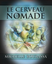 Michelle Bourassa - Le cerveau nomade education travail clinique et neurosciences.
