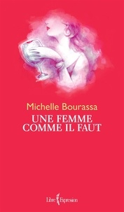 Michelle Bourassa - Une femme comme il faut.