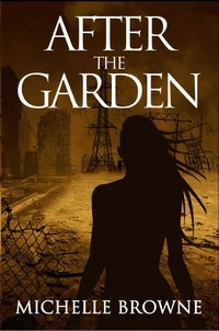  Michelle Browne - After the Garden - The Memory Bearers Saga, #1.
