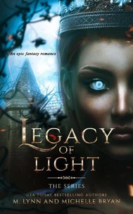 Legacy of Light: An Epic Fantasy Romance series