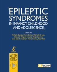 Michelle Bureau et Pierre Genton - Epileptic Syndromes in Infancy, Childhood and Adolescence.
