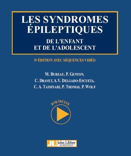 Michelle Bureau et Pierre Genton - Syndromes épileptiques de l'enfant et de l'adolescent.