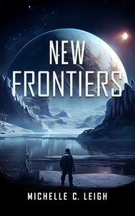  Michelle C. Leigh - New Frontiers - Europa Trilogy.