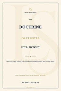 The Doctrine of Clinical Intelligence