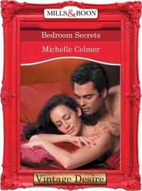 Michelle Celmer - Bedroom Secrets.