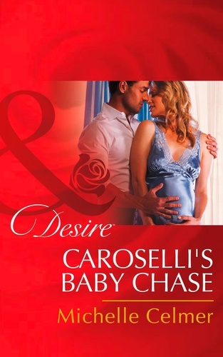 Michelle Celmer - Caroselli's Baby Chase.