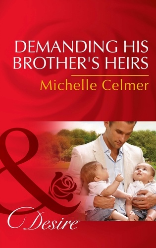 Michelle Celmer - Demanding His Brother's Heirs.