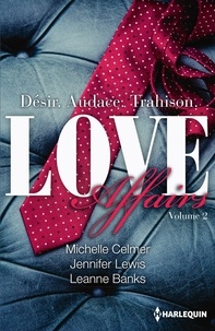 Michelle Celmer et Jennifer Lewis - Love Affairs Tome 2 : .