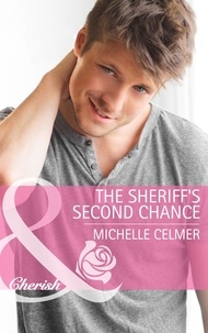 Michelle Celmer - The Sheriff's Second Chance.