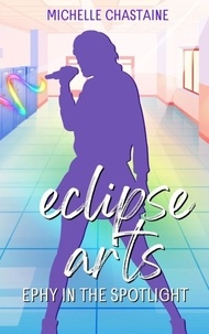  Michelle Chastaine et  Rachel M. Tedder - Ephy in the Spotlight - Eclipse Arts, #2.
